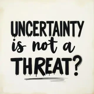 Wallpaper saying UNCERTAINTY IS NOT A THREAT. Seeing this wallpaper must trigger confidence